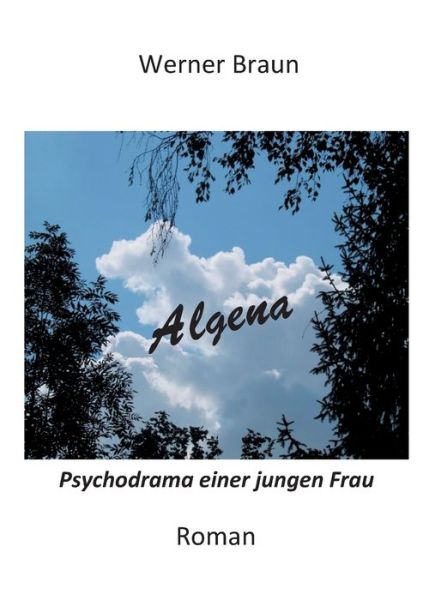 Cover for Werner Braun · Algena: Psychodrama einer jungen Frau (Paperback Book) (2019)