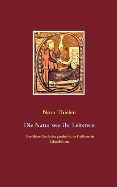 Cover for Thielen · Die Natur war ihr Leitstern (Book) (2020)