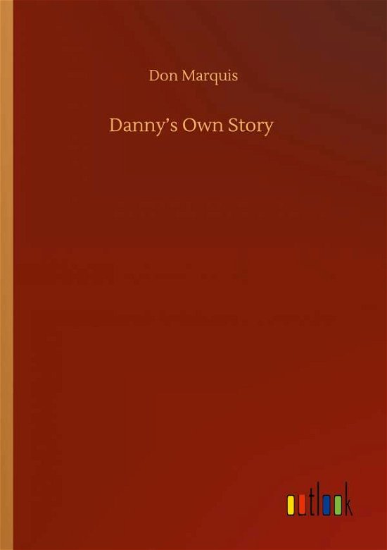 Cover for Don Marquis · Danny's Own Story (Paperback Book) (2020)