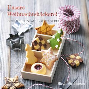 Cover for Birgit Strohmeyer · Unsere Weihnachtsbäckerei (Paperback Book) (2021)