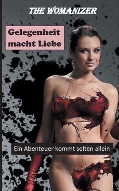 Cover for The Womanizer · Gelegenheit macht Liebe (Paperback Book) (2021)