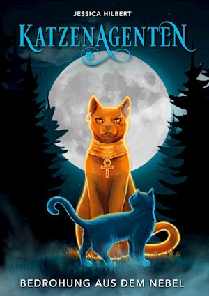 Cover for Jessica Hilbert · Katzenagenten - Bedrohung aus dem Nebel (Book) (2022)