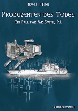 Cover for James J. Frei · Produzenten des Todes (Book) (2023)
