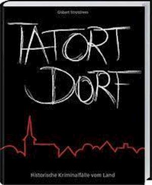 Cover for Gisbert Strotdrees · Strotdrees:tatort Dorf (Book)