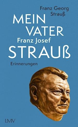 Cover for Franz Georg Strauß · Mein Vater Franz Josef Strauß (Bok) (2022)