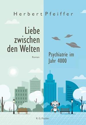 Cover for Herbert Pfeiffer · Liebe zwischen den Welten (Book) (2024)