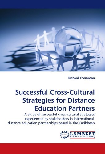 Cover for Richard Thompson · Successful Cross-cultural Strategies for Distance Education Partners: a Study of Successful Cross-cultural Strategies Experienced by Stakeholders in ... Education Partnerships Based in the Caribbean (Paperback Bog) (2010)