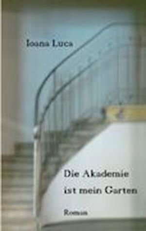 Cover for Luca · Die Akademie ist mein Garten (Buch)