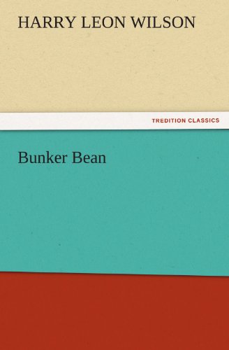 Cover for Harry Leon Wilson · Bunker Bean (Tredition Classics) (Pocketbok) (2011)