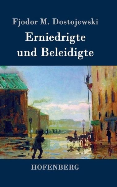 Cover for Fjodor M Dostojewski · Erniedrigte Und Beleidigte (Hardcover bog) (2017)