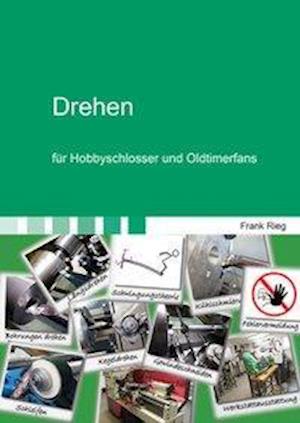 Cover for Rieg · Drehen für Hobbyschlosser und Oldt (Book)