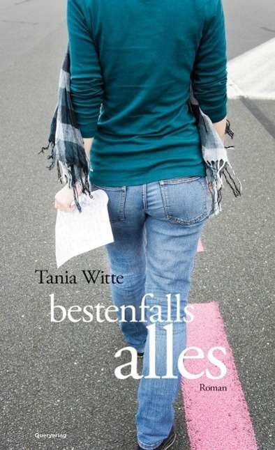 Cover for Witte · Bestenfalls Alles (Book)