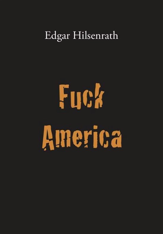 Cover for Hilsenrath · Fuck America (Bok) (2019)