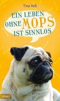 Cover for Voß · Ein Leben ohne Mops ist sinnlos, 2 (Buch)