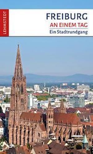 Cover for Steffi Böttger · Freiburg an einem Tag (Taschenbuch) (2021)