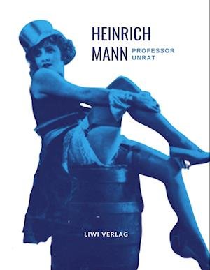 Cover for Heinrich Mann · Heinrich Mann: Professor Unrat. Vollständige Neuausgabe (Pocketbok) (2021)