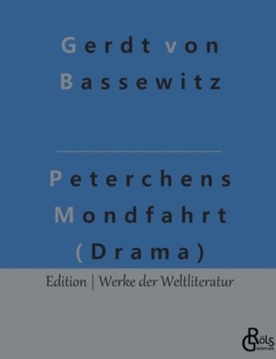 Cover for Gerdt von Bassewitz · Peterchens Mondfahrt (Drama) (Paperback Book) (2022)