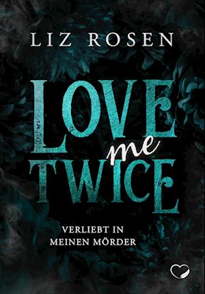 Cover for Liz Rosen · Love me Twice (Book) (2023)