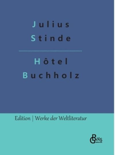 Cover for Julius Stinde · Hôtel Buchholz (Book) (2023)