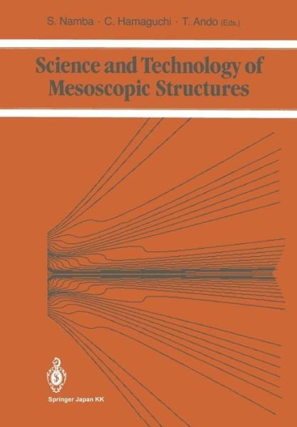 Cover for Susumu Namba · Science and Technology of Mesoscopic Structures (Paperback Book) [Softcover reprint of the original 1st ed. 1992 edition] (2014)