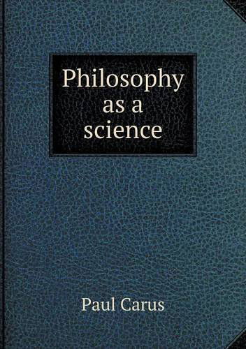 Cover for Paul Carus · Philosophy As a Science (Paperback Book) (2013)