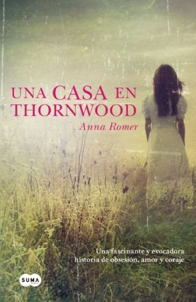 Cover for Anna Romer · Una Casa en Thornwood (Paperback Bog) (2015)