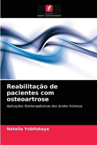 Cover for Natalia Yubitskaya · Reabilitacao de pacientes com osteoartrose (Pocketbok) (2021)