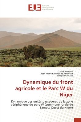 Cover for Garba Amadou · Dynamique du front agricole et le Parc W du Niger (Paperback Book) (2022)