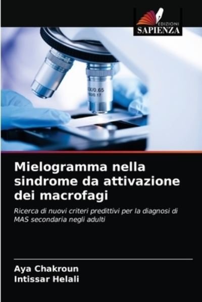 Cover for Aya Chakroun · Mielogramma nella sindrome da attivazione dei macrofagi (Paperback Book) (2021)