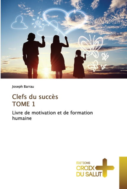 Cover for Joseph Barrau · Clefs du succès TOME 1 (Paperback Book) (2021)