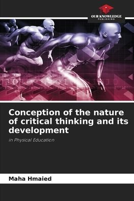 Cover for Maha Hmaied · Conception of the nature of critical thinking and its development (Paperback Bog) (2021)