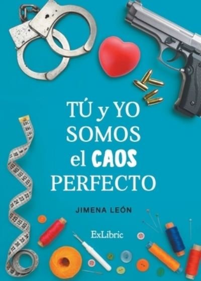 Cover for Jimena León · Tú y yo somos el caos perfecto (Paperback Book) (2022)