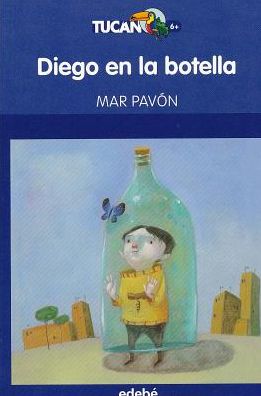 Diego en La Botella - Mar Pavon - Books - Lectorum Pubns (Juv) - 9788468308241 - December 15, 2013