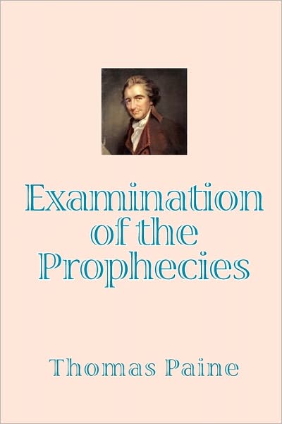 Cover for Thomas Paine · Examination of the Prophecies (Paperback Book) (2009)