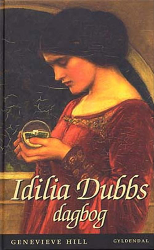 Cover for Genevieve Hill · Idilia Dubbs dagbog (Bound Book) [1st edition] (2002)