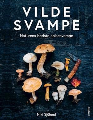 Cover for Niki Sjölund · Vilde svampe (Bound Book) [1. Painos] (2021)