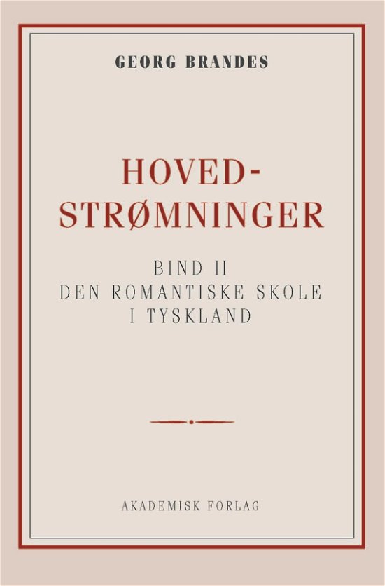 Cover for Georg Brandes · Hovedstrømninger i det 19de Aarhundredes Litteratur bd. 2 (Sewn Spine Book) [1.º edición] (2018)