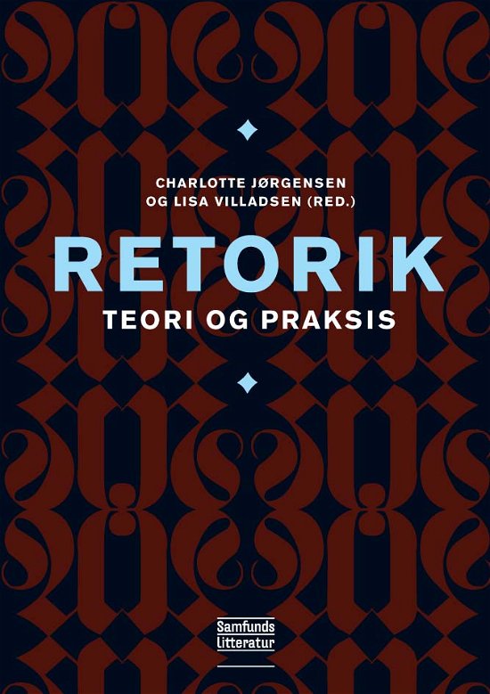 Retorik - Jørgensen Charlotte - Libros - Samfundslitteratur - 9788759314241 - 2 de septiembre de 2009