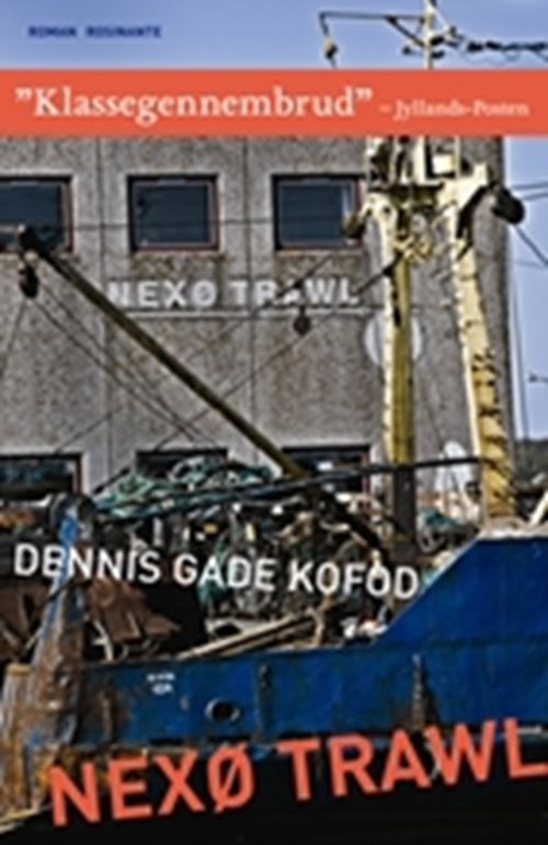 Cover for Dennis Gade Kofod · Nexø Trawl (Sewn Spine Book) [1er édition] (2007)