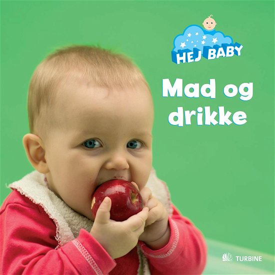 Cover for Gry Kappel Jensen · Hej baby: Mad og drikke (Tavlebog) [1. udgave] [Papbog] (2012)