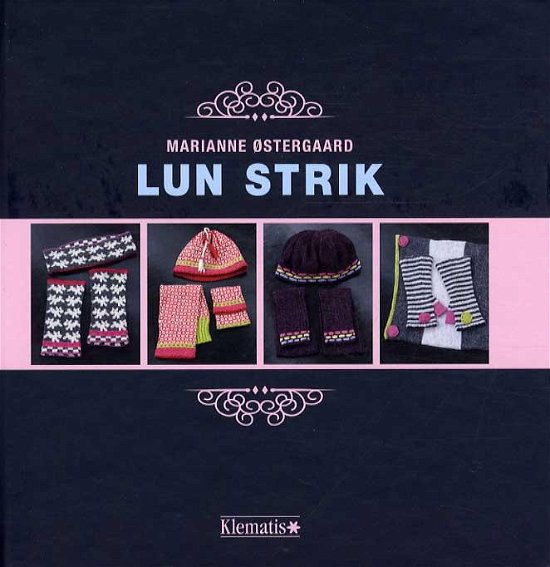 Lun strik - Marianne Østergaard - Bücher - Klematis - 9788771392241 - 9. November 2015