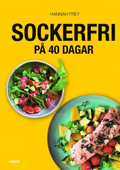 Cover for Hannah Frey · Sockerfri : 40-dagarutmaningen (Book) (2019)