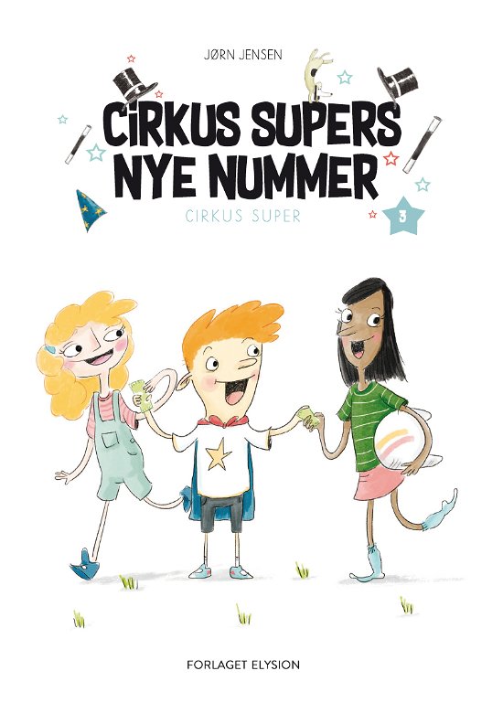 Cover for Jørn Jensen · Cirkus Super: Cirkus Supers nye nummer (Hardcover bog) [1. udgave] (2018)
