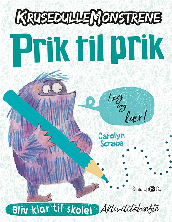 Krusedullemonstrene: Krusedullemonstrene - Prik til prik - Carolyn Scrace - Books - Straarup & Co - 9788775493241 - June 11, 2021