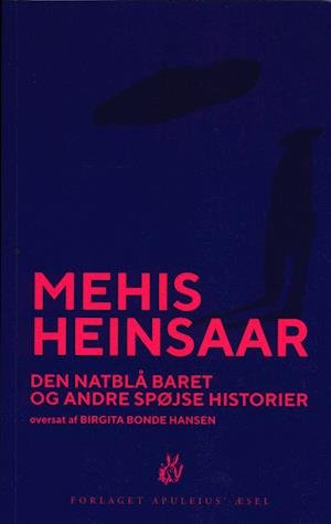 Cover for Mehis Heinsaar · Den natblå baret og andre spøjse historier (Sewn Spine Book) [1.º edición] (2020)