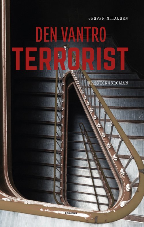 Den vantro terrorist - Jesper Nilausen - Libros - EgoLibris - 9788793664241 - 4 de octubre de 2018
