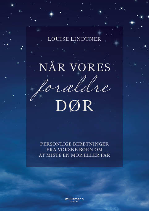 Cover for Louise Lindtner · Når vores forældre dør (Sewn Spine Book) [1. wydanie] (2022)