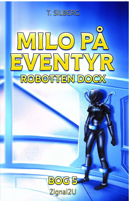 Cover for Torben Silberg · Milo På Eventyr - Robotten Docx (Book) (2017)