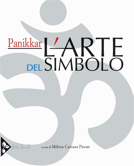 Cover for Raimon Panikkar · L' Arte Del Simbolo. Ediz. Illustrata (Book)