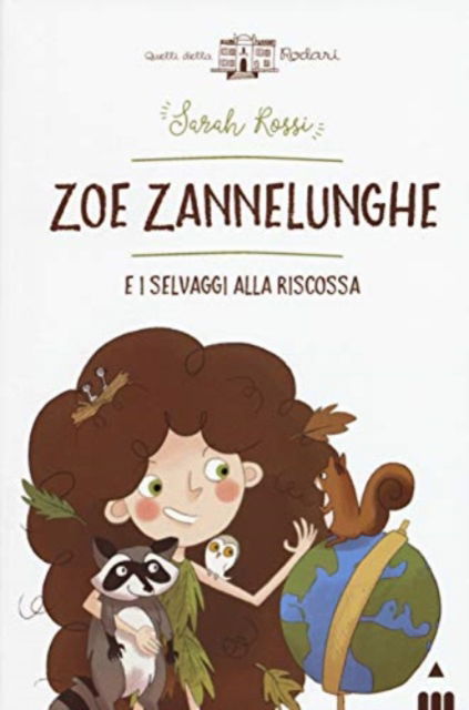 Cover for Sarah Rossi · Zoe Zannelunghe E I Selvaggi Alla Riscossa (Book)